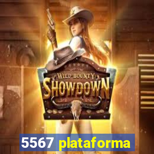 5567 plataforma