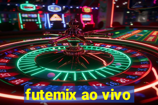 futemix ao vivo