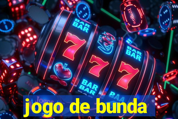 jogo de bunda