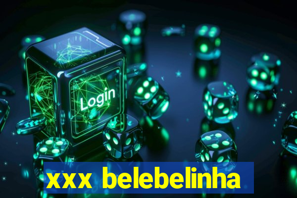 xxx belebelinha