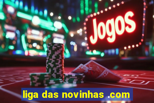 liga das novinhas .com