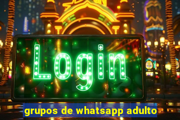 grupos de whatsapp adulto