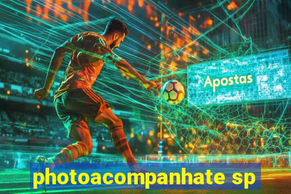 photoacompanhate sp