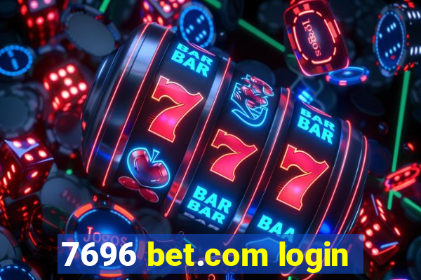 7696 bet.com login