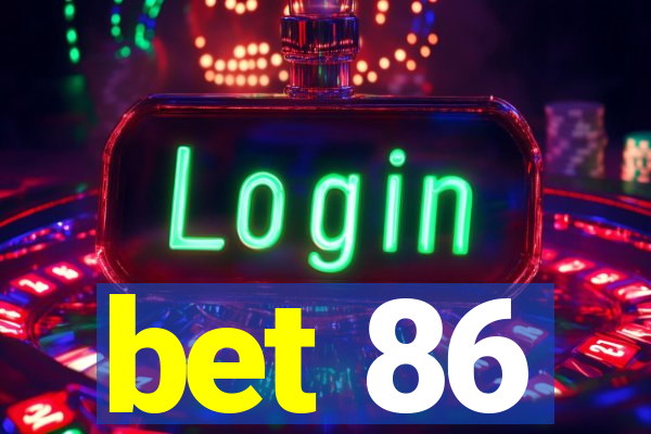 bet 86