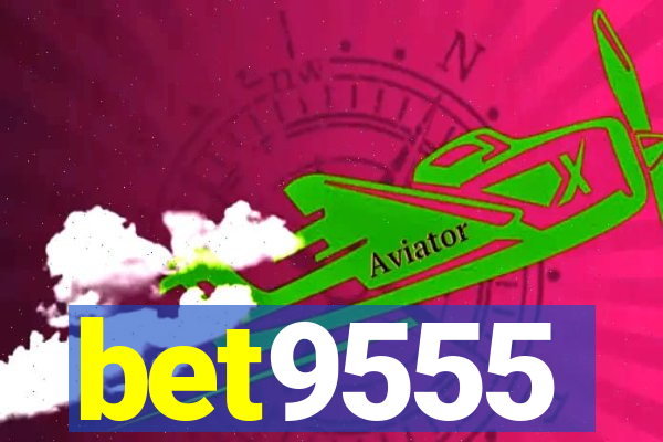 bet9555