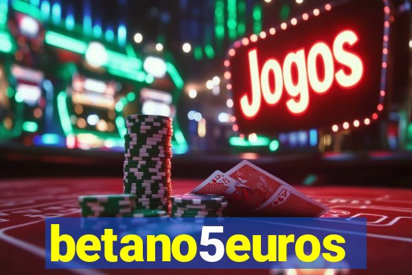 betano5euros