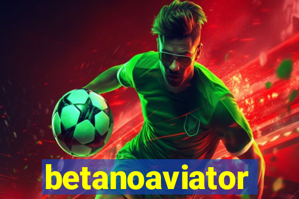 betanoaviator