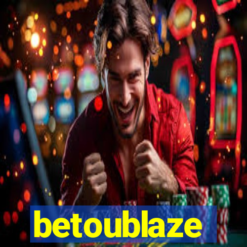 betoublaze