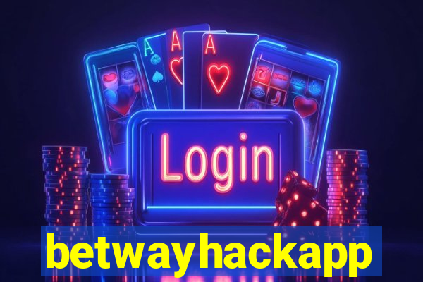 betwayhackapp