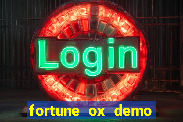 fortune ox demo grátis tigre