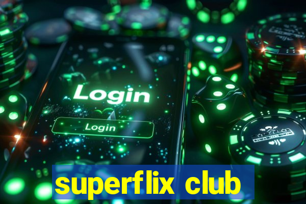 superflix club