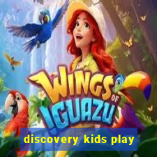 discovery kids play