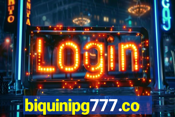 biquinipg777.com