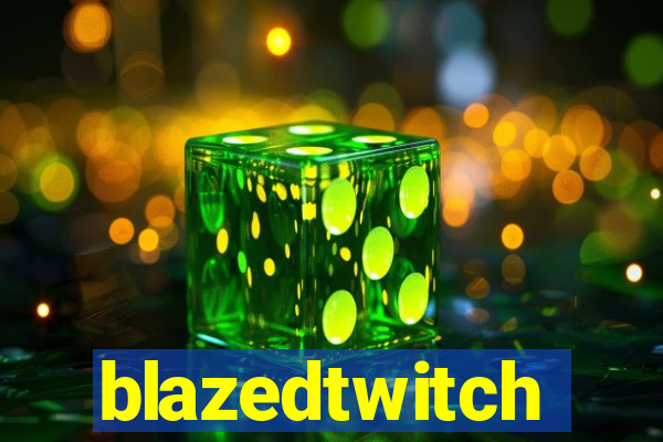 blazedtwitch