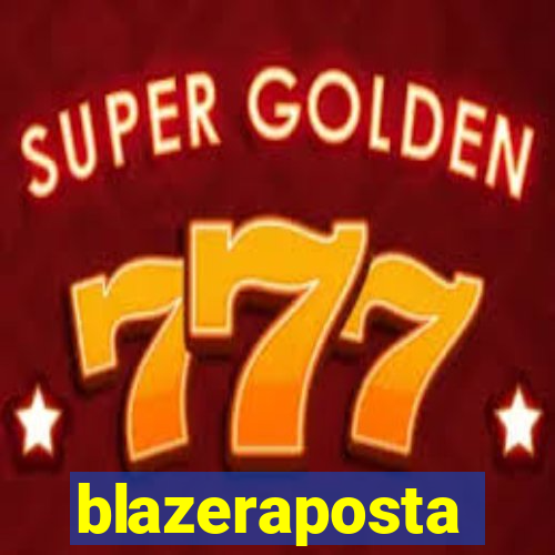 blazeraposta