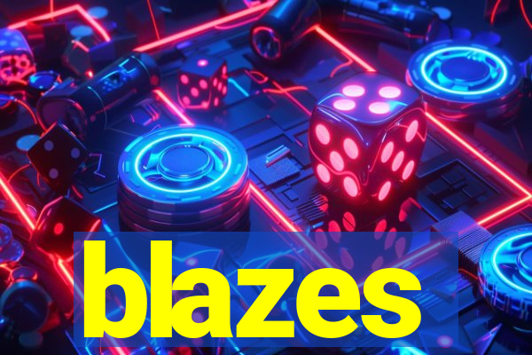 blazes