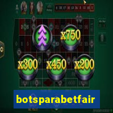 botsparabetfair