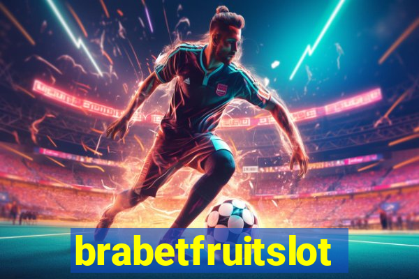 brabetfruitslot