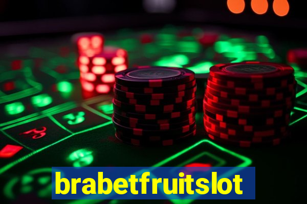 brabetfruitslot