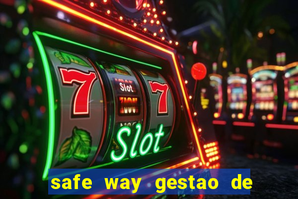 safe way gestao de recursos financeiros