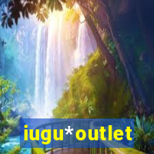 iugu*outlet