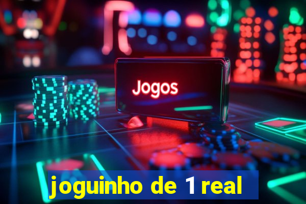 joguinho de 1 real