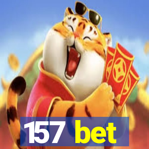 157 bet