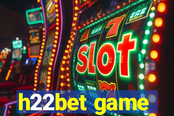 h22bet game