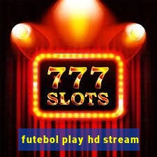 futebol play hd stream