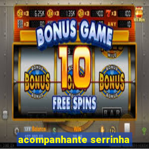 acompanhante serrinha