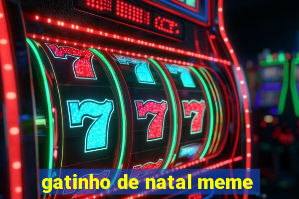 gatinho de natal meme