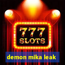 demon mika leak