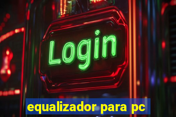 equalizador para pc