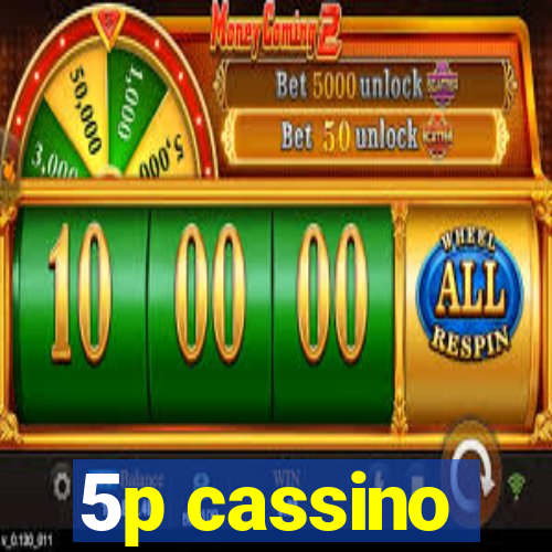 5p cassino