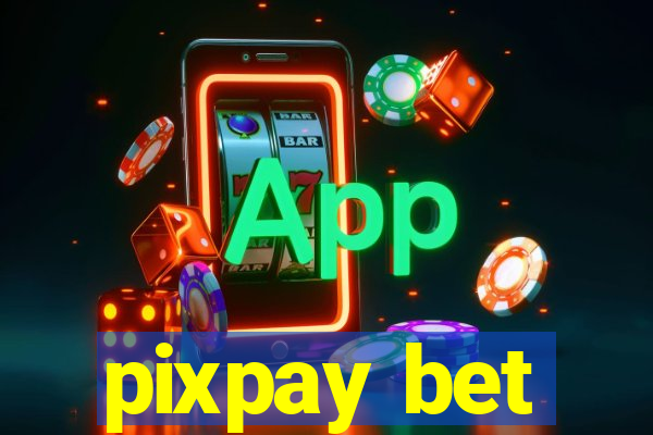 pixpay bet