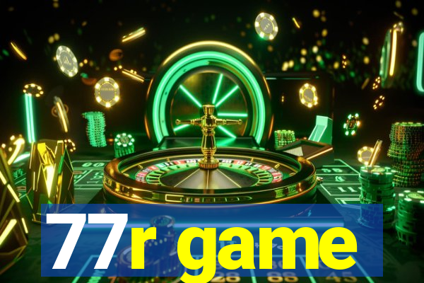 77r game