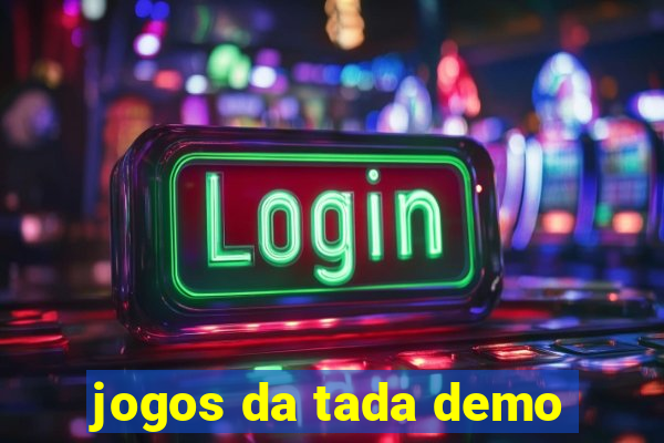 jogos da tada demo