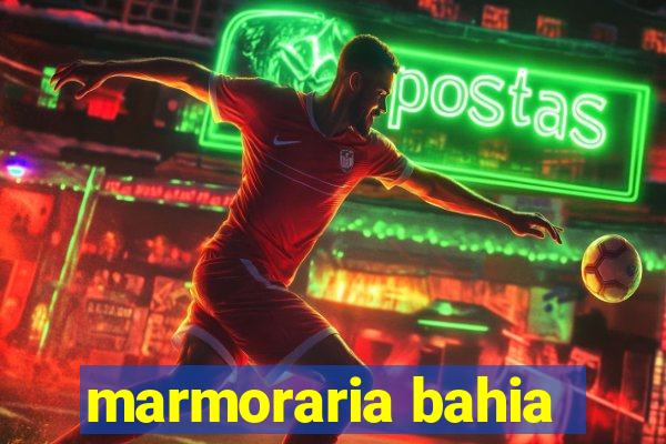 marmoraria bahia