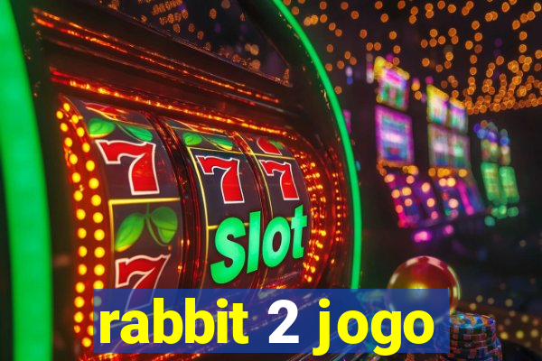 rabbit 2 jogo