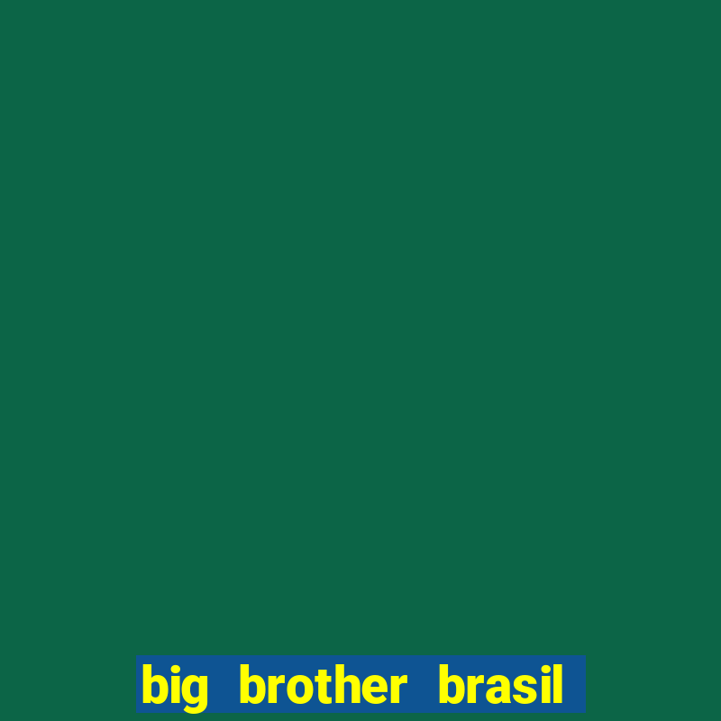 big brother brasil 777 plataforma