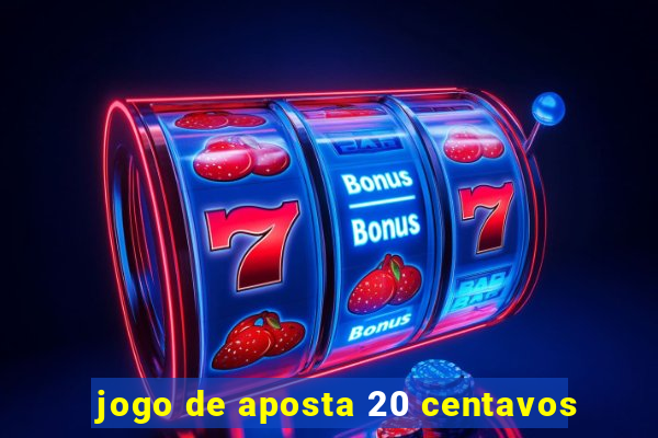 jogo de aposta 20 centavos