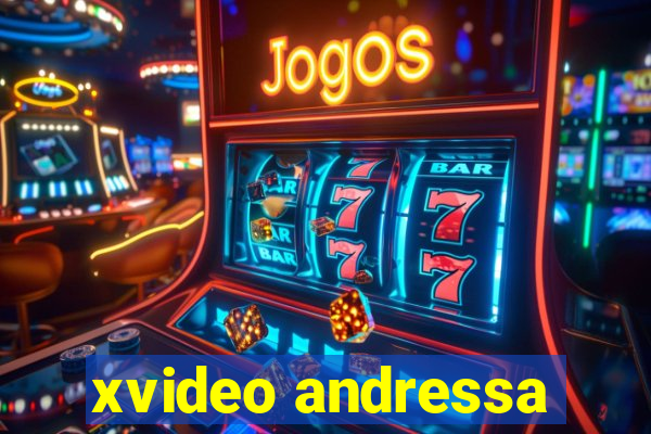 xvideo andressa