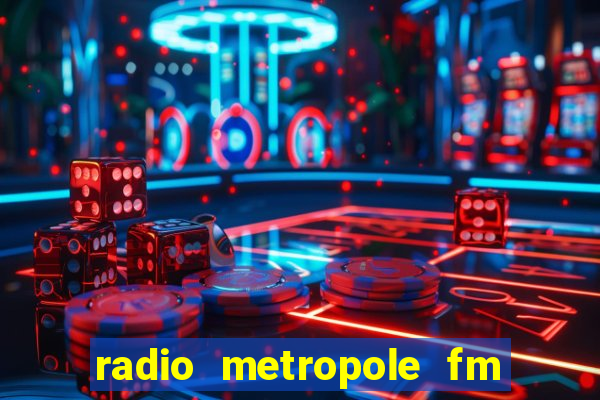 radio metropole fm salvador bahia