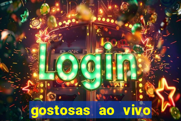 gostosas ao vivo na webcam