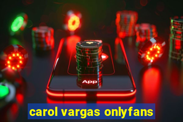 carol vargas onlyfans