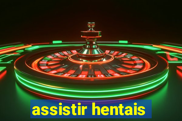 assistir hentais