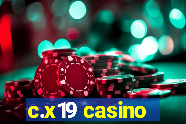 c.x19 casino