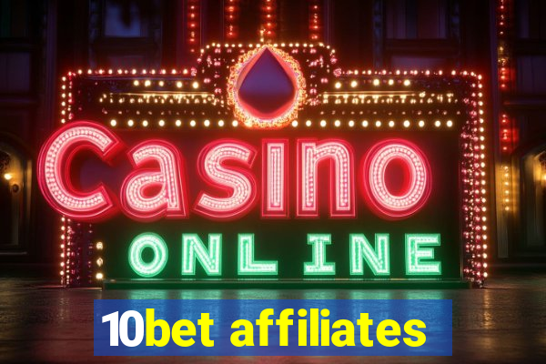 10bet affiliates