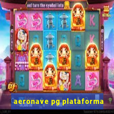 aeronave pg plataforma